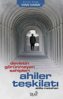 Devletin Görünmeyen Sahipleri Ahiler Teşkilatı - Atilla Metehan PDF İndir