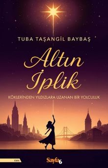Altın İplik - Tuba Taşangil Baybaş PDF İndir