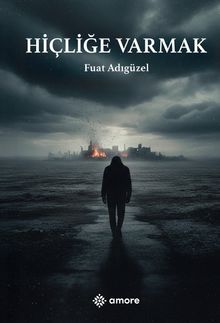 Hiçliğe Varmak - Fuat Adıgüzel PDF İndir