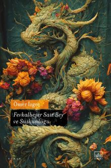 Fevkalbeşer Sair Bey ve Suskunluğu - Ömer İzgeç PDF İndir