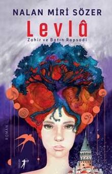 Levla  Zahir ve Batın Rapsodi - Nalan Miri Sözer PDF İndir