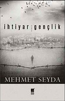 İhtiyar Gençlik - Mehmet Seyda