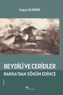 Beydili ve Ceridler Rakka'dan Sökün Edince - Selçuk Silsüpür PDF İndir