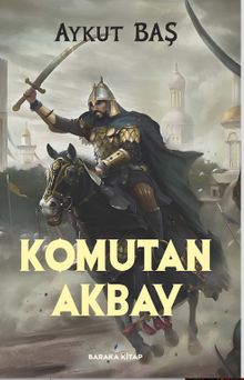 Komutan Akbay - Aykut Baş