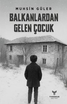 Balkanlardan Gelen Çocuk - Muhsin Güler PDF İndir