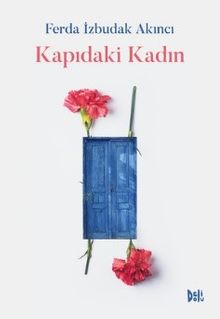 Kapıdaki Kadın - Ferda İzbudak Akıncı PDF İndir