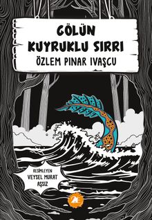 Gölün Kuyruklu Sırrı - Özlem Pınar İvaşçu PDF İndir