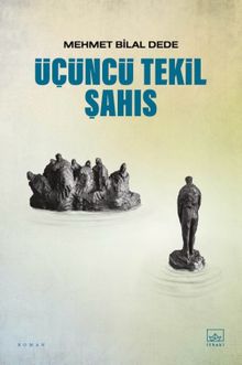 Üçüncü Tekil Şahıs - Mehmet Bilal Dede PDF İndir