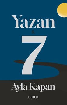 Yazan - 7 - Ayla Kapan PDF İndir