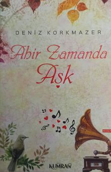 Ahir Zamanda Aşk - Deniz Korkmazer PDF İndir