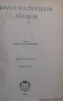 Yavuz Sultan Selim Ağlıyor / 8-G-52 - Feridun Fazıl Tülbentçi PDF İndir