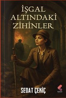 İşgal Altındaki Zihinler - Sedat Çekiç PDF İndir