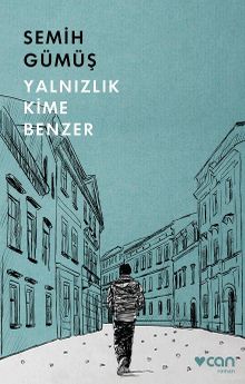 Yalnızlık Kime Benzer - Semih Gümüş