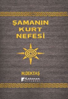 Şamanın Kurt Nefesi - Murat Dektaş PDF İndir