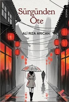 Sürgünden Öte - Ali Rıza Arıcan PDF İndir