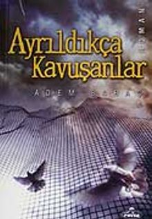 Ayrıldıkça Kavuşanlar PDF İndir