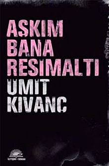 Aşkım Bana Resimaltı - Ümit Kıvanç