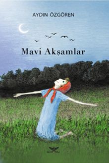 Mavi Akşamlar - Aydın Özgören PDF İndir