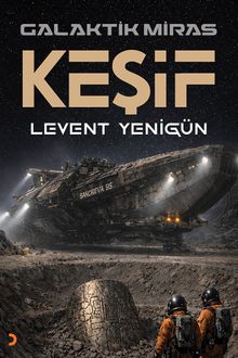 Galaktik Miras Keşif - Levent Yenigün PDF İndir