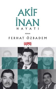 Akif İnan Hayatı - Ferhat Özbadem PDF İndir