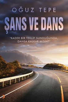 Şans ve Dans - Oğuz Tepe PDF İndir