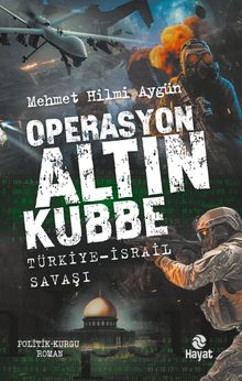 Operasyon Altın Kubbe - Mehmet Hilmi Aygün PDF İndir