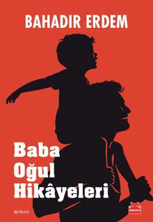 Baba Oğul Hikayeleri - Bahadır Erdem PDF İndir