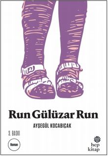 Run Gülüzar Run - Ayşegül Kocabıçak PDF İndir