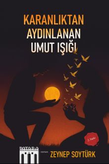 Karanlıktan Aydınlanan Umut Işığı - Zeynep Soytürk PDF İndir