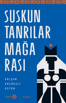 Suskun Tanrılar Mağarası - Gülşen Küçükali Üstün PDF İndir