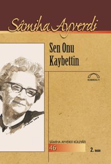 Sen Onu Kaybettin - Samiha Ayverdi PDF İndir