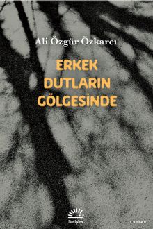 Erkek Dutların Gölgesinde PDF İndir