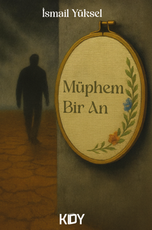 Müphem Bir An - İsmail Yüksel PDF İndir