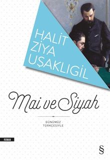 Mai ve Siyah - Halid Ziya Uşaklıgil PDF İndir