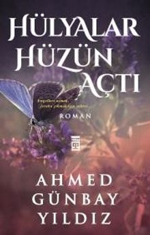 Hülyalar Hüzün Açtı - Ahmed Günbay Yıldız PDF İndir