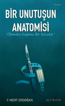Bir Unutuşun Anatomisi - F. Mert Erdoğan PDF İndir