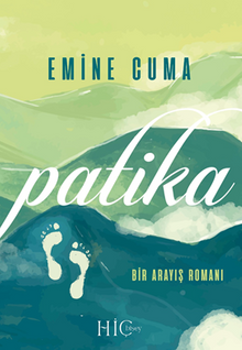 Patika  Bir Arayış Romanı - Emine  Cuma PDF İndir