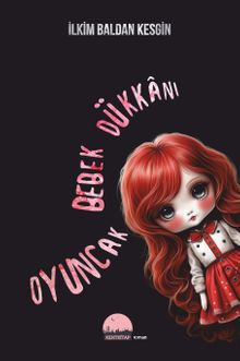 Oyuncak Bebek Dükkanı - İlkim Baldan Kesgin PDF İndir