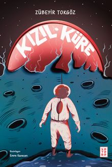 Kızıl Küre - Zübeyir Tokgöz PDF İndir
