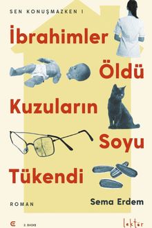 İbrahimler Öldü Kuzuların Soyu Tükendi  Sen Konuşmazken - Sema Erdem PDF İndir