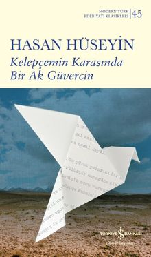 Kelepçemin Karasında Bir Ak Güvercin - Hasan Hüseyin PDF İndir