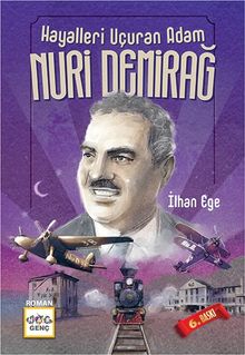 Hayalleri Uçuran Adam Nuri Demirağ - İlhan Ege PDF İndir