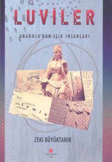 Luviler  Anadolu'nun Işık İnsanları - Zeki Büyüktanır PDF İndir