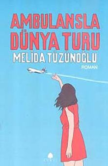 Ambulansla Dünya Turu - Melida Tüzünoğlu