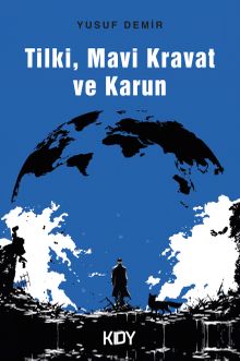Tilki, Mavi Kravat ve Karun - Yusuf Demir PDF İndir