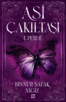 Asi Çakıltaşı 1. Perde - Binnur Şafak Nigiz PDF İndir