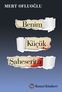 Benim Küçük Şaheserim - Mert Ofluoğlu PDF İndir