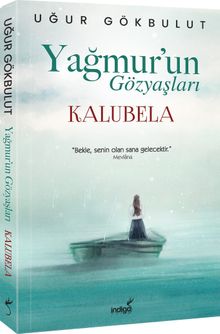 Yağmur'un Gözyaşları  Kalubela - Uğur Gökbulut PDF İndir
