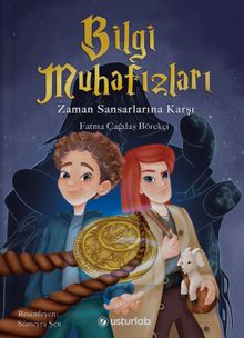 Bilgi Muhafızları  Zaman Sansarlarına Karşı - Fatma Çağdaş Börekçi