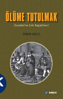 Ölüme Tutulmak - Ömer Obuz PDF İndir